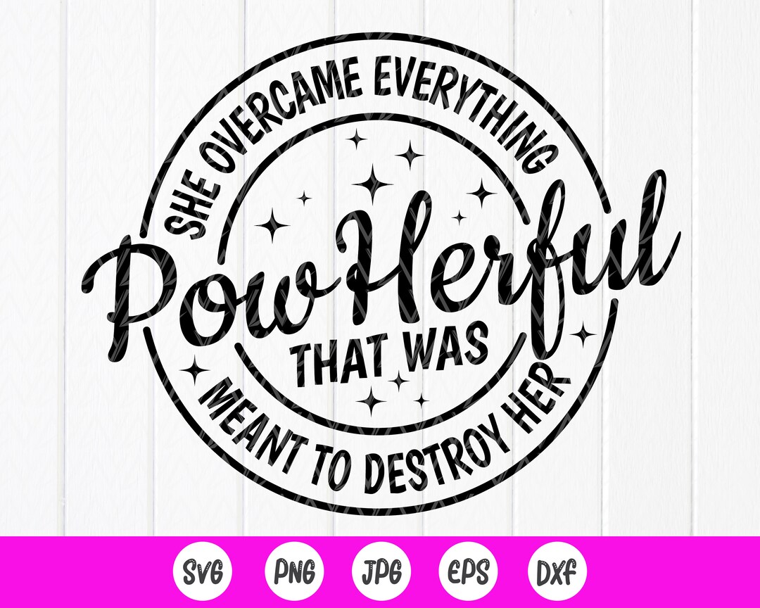 She Overcome Problem She Overcame Everything SVG: Women Empowerment Quote,cut Files for ...