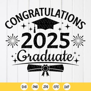 Felicitaciones 2025 Graduado SVG, Cita de graduación svg, Camiseta de graduado svg, Orgulloso graduado Svg, Regalo de graduado senior svg, Archivos de descarga instantánea para Cricut