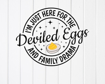 Divertido SVG PNG de Acción de Gracias: Solo aquí por los huevos rellenos, archivos Cricut (descarga digital)