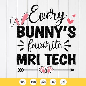 Every Bunny&#39;s Favorite MRI Tech SVG, mri tech shirt Svg, mri tech bunny Svg, mri tech gift, MRI Tech quote, Instant Download file for Cricut