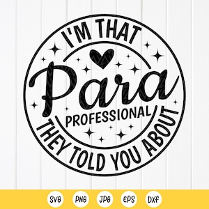 Ich bin dass Para SVG, paraprofessionelle SVG, Para Erzieher Geschenk, Para Erzieher Wertschätzung Geschenk, SPED Lehrer SVG, Instant Download für Cricut