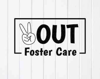 Peace Out Foster Care SVG: Adoption Day, Gotcha Day,Cricut files(Digital Download)