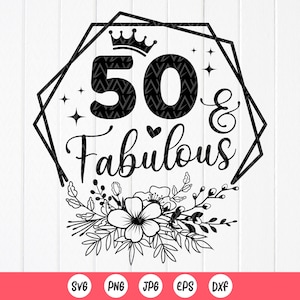 50 en fantastische SVG, 50e verjaardag cadeau SVG, 50 jaar oude SVG, verjaardag shirt SVG, 50 gouden verjaardag SVG, Instant Download bestanden voor Cricut
