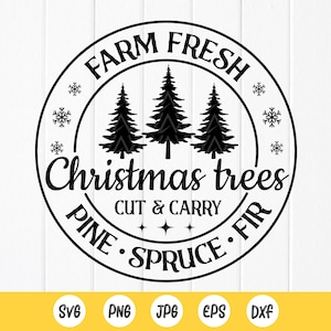 Farm Fresh Christmas Trees SVG, Farmhouse Christmas, Merry Christmas svg, Christmas Decor, Farmhouse svg, Instant Download Files For Cricut