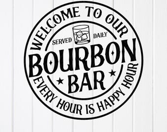 Welcome To Our Bourbon Bar SVG: Vintage Bar Sign, Cricut files (Digital Download)
