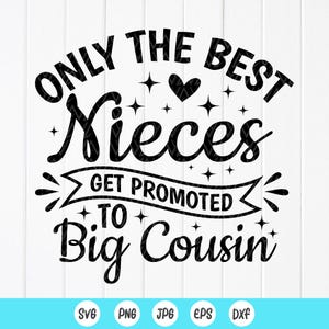 Solo las mejores sobrinas ascienden a primos mayores SVG, regalo para primos nuevos, camisa para niños svg, mono para primos mayores svg, archivos de descarga instantánea para Cricut