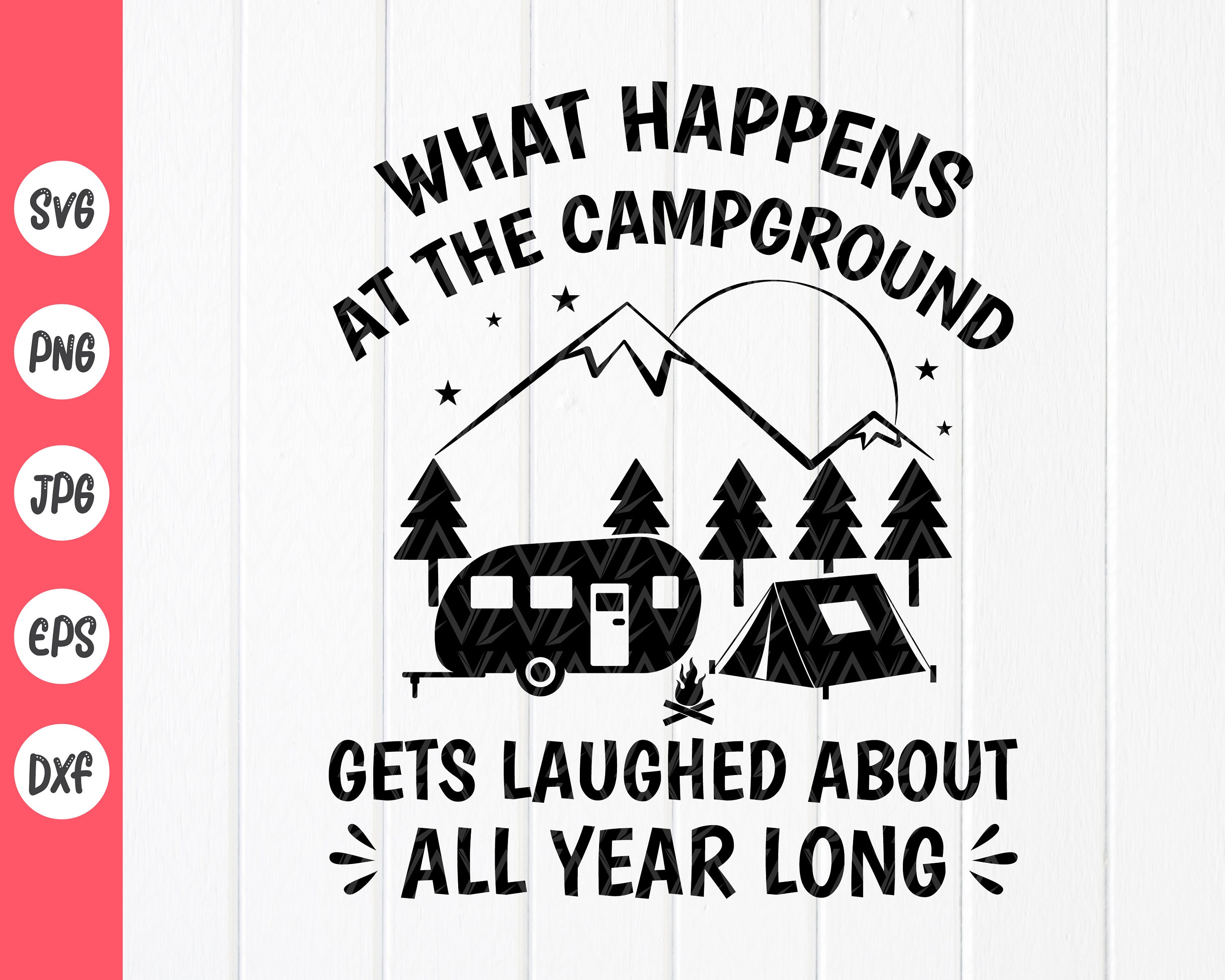 What Happens at the Campground SVG Funny Camping Quotes SVG - Etsy Denmark What Happens at the Campground SVG Funny Camping Quotes SVG - Etsy Denmark