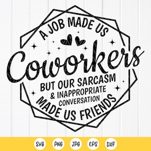 Un travail nous a fait des collègues SVG, cadeau collègue, travail Bestie svg, svg meilleur ami, collègue appréciation cadeau svg, fichiers à téléchargement immédiat pour Cricut