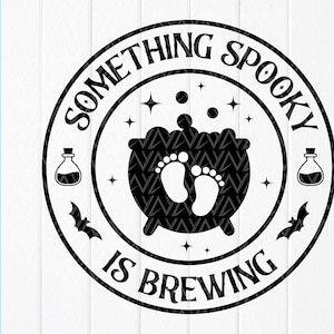 Quelque chose d’effrayant se prépare svg, Drôle d’Halloween svg, Annonce de grossesse d’Halloween svg, Nouveaux cadeaux pour bébé, Fichiers de téléchargement instantané pour Cricut