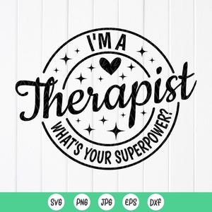 Funny Therapist Superpower SVG: Appreciation Gift, Shirt Design, Cut files for Cricut (Digital Download)