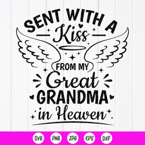 Gesendet mit einem Kuss von meiner Ur-Oma im Himmel SVG, Baby Ankündigung Geschenk, Neugeborenen Baby Geschenk, Oma svg, Instant Download Datei für Cricut