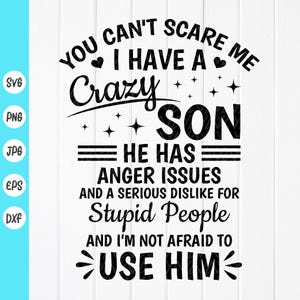 No puedes asustarme, tengo un hijo loco SVG, regalo divertido para hijo svg, hijo sarcástico svg, regalo de camiseta para mamá y papá svg, archivos de descarga instantánea para Cricut