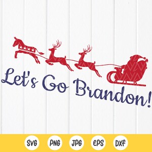 Let's Go Brandon Christmas SVG, Anti Biden SVG, Team Trump SVG, FJB SVG, Christmas SVG, Funny Christmas SVG, Instant Download bestanden voor Cricut