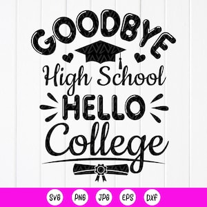 Au revoir lycée, bonjour collège SVG PNG, svg de l'obtention du diplôme d'études secondaires, svg de la rentrée, cadeau pour nouvel étudiant, fichiers à téléchargement immédiat pour Cricut