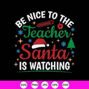 Seja legal com o professor Papai Noel está assistindo SVG, enfeite de Natal, arquivos Cricut (download digital)