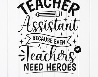 Teacher Assistant Hero SVG: regalo di apprezzamento per la vita dell'insegnante, file di taglio per Cricut, disegni per sublimazione (download digitale)