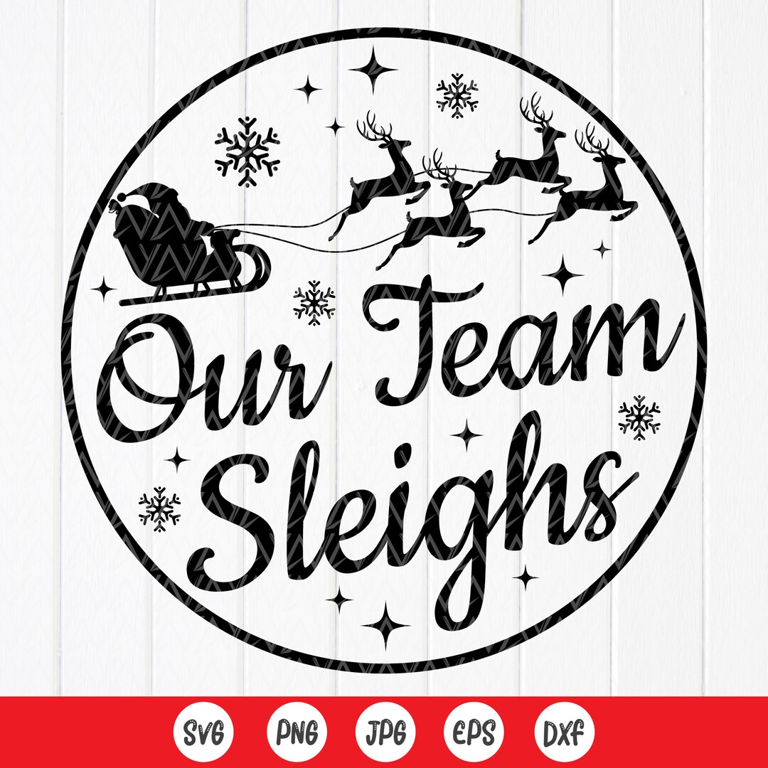 Our Team Sleighs Svg,coworker Christmas,office Christmas Gifts,xmas