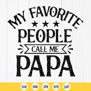 Papa SVG, mon peuple préféré appelle papa SVG, papa chemise SVG, SVG fête des pères, papa chemise SVG, papa cadeau SVG, fichiers à téléchargement immédiat pour Cricut