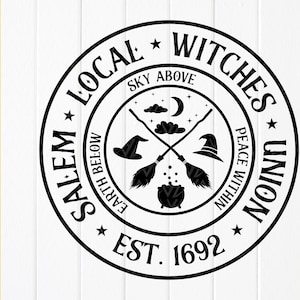 Salem Local Witches Union SVG,Witch Halloween svg, Salem Witch SVG,Halloween Decor svg, Broom Witches SVG, Instant Download files for Cricut