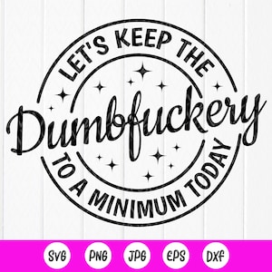 SVG mínimo de sarcasmo, regalo divertido para compañeros de trabajo, archivos Cricut, diseños de sublimación (descarga digital)