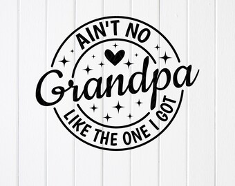 Funny Grandpa SVG PNG: Ain't No Grandpa Like Mine ,Cricut file (Digital Download)