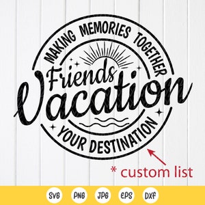 Vrienden vakantie SVG, vriendenreis shirt SVG, besties zomervakantie, meisjesweekend svg, samen herinneringen maken, productontwerp op maat
