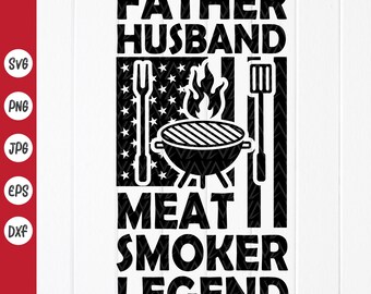 Meat Smoker Legend SVG: BBQ Grill Dad - American Flag (Digital Download