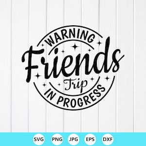 Vänners resa pågår SVG PNG: Bästisar semester tröja design, Cricut filer (digital nedladdning)