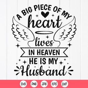 A Big Piece of My Heart Lives In Heaven, hij is mijn echtgenoot SVG, echtgenoot memorial SVG, ter nagedachtenis aan echtgenoot SVG, instant download bestanden voor Cricut