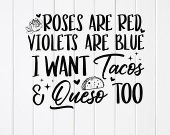 Funny Valentine Taco SVG: Roses are Red, Cricut Files (Digital Download)