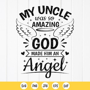My Onkel war so erstaunlich, Gott machte ihn zu einem Engel SVG, Onkel Gedenkgeschenk SVG, Onkel Engel svg, Onkel im Himmel, sofort-Download-Dateien für Cricut