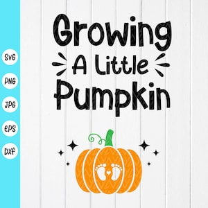 Growing a Little Pumpkin Svg, Jesienne ogłoszenie o ciąży Svg, Ciąża na Halloween Svg, Mama Święto Dziękczynienia Svg, Natychmiastowe pobieranie plików dla Cricut