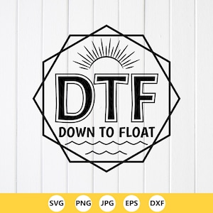 Down To Float SVG : Tubing Vacation Trip, River Life Design, Cricut files (Digital Download)