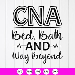 SVG PNG divertido de la vida de CNA: Bed Bath and Way Beyond, cita de enfermera (descarga digital)