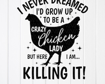 Crazy Chicken Lady SVG, Funny Chicken Lover Gift,Cricut files(Digital Download)