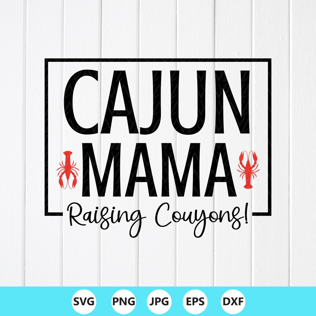 Cajun Mama Raising Couyons SVG: Crawfish Season ,mardi Gras Design ...
