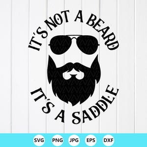 It's Not A Beard It's A Saddle SVG, Funny Men's Shirt Design (Digital Download)
