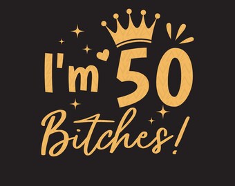 Tengo 50 años, SVG PNG: Diseño de fiesta de 50 cumpleaños, archivos Cricut (descarga digital)