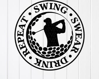 Funny Golf Quote SVG: Swing Swear Drink Repeat ,Cricut files,Sublimation Designs(Digital Download)