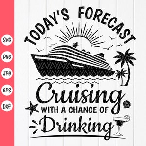 Viagem de cruzeiro de amigos SVG, Previsão de hoje Cruzeiro com chance de beber, Festa de cruzeiro de férias engraçada Svg, Arquivo de download instantâneo para Cricut