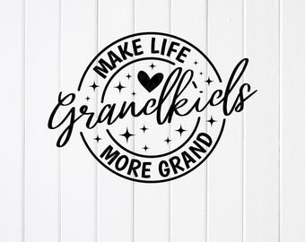 Grandkids make life more grand SVG, Grandparents Farmhouse Sign, Cricut files(Digital Download)