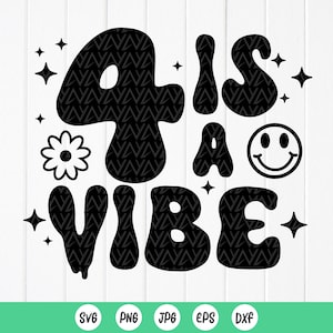 Four is a Vibe SVG: 4th Birthday Shirt Design,Cut files for Cricut,Sublimation Designs (Digital Download)