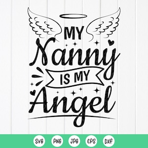 Ma nounou est mon ange SVG PNG, cadeau commémoratif nounou, nounou ange svg, nounou au paradis Svg, en mémoire de nounou, fichier à téléchargement immédiat pour Cricut
