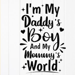 Ik ben de jongen van mijn vader en de wereld van mijn mama Svg, papa zegt svg, Daddy Life Shirt svg, Mommy Life Shirt svg, Instant Download bestanden voor Cricut
