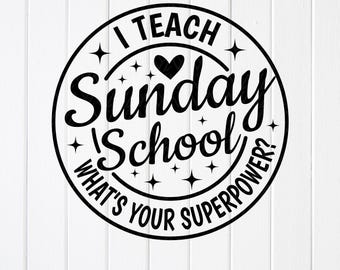 Sunday School Teacher Superpower SVG: Religious Gift ,Cricut Cut File, PNG sublimation (Digital Download)