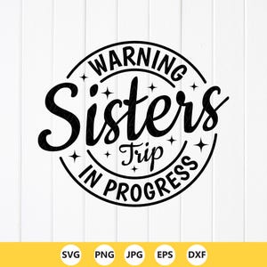 Warnung Schwester Reise in Fortschritt SVG PNG, Schwester Reise Shirt SVG, Urlaub Schwester SVG, Schwester SummerTrip SVG, Instant Download Datei für Cricut