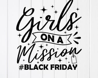 Mädchen auf einer Mission Black Freitag SVG PNG: Shopping Squad, Schnitt Dateien (digitaler Download)