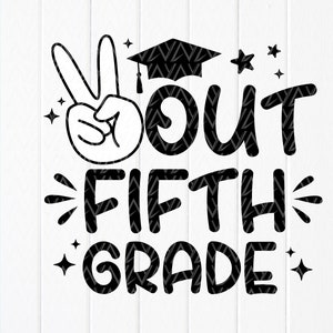 Peace Out vijfde klas SVG, afstuderen Svg, 5e klas Svg, vijfde klas cadeau voor kinderen SVG, Graduate Quote SVG, Instant Download bestanden voor Cricut