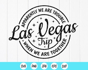 Las Vegas Trip Svg, Girls Trip Shirt, Vacation svg,bachelorette svg,Las vegas svg,Nevada svg,Vegas trip svg,Instant Download file for Cricut