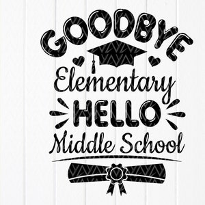 Afstuderen SVG, vaarwel basisschool Hallo middelbare school SVG, Last Day of School SVG, basisschool SVG, Instant Download bestanden voor Cricut